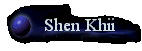 Shen Khii
